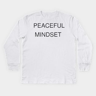 peaceful mindset Kids Long Sleeve T-Shirt